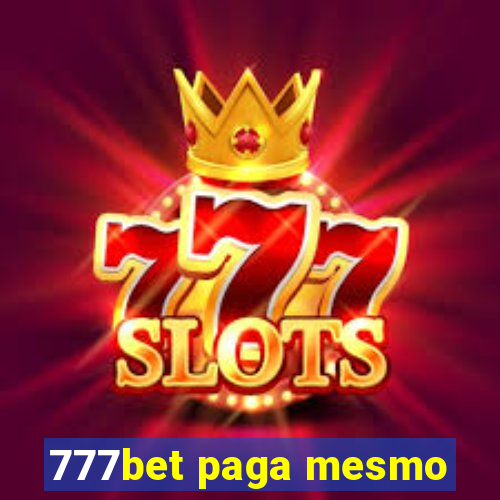 777bet paga mesmo